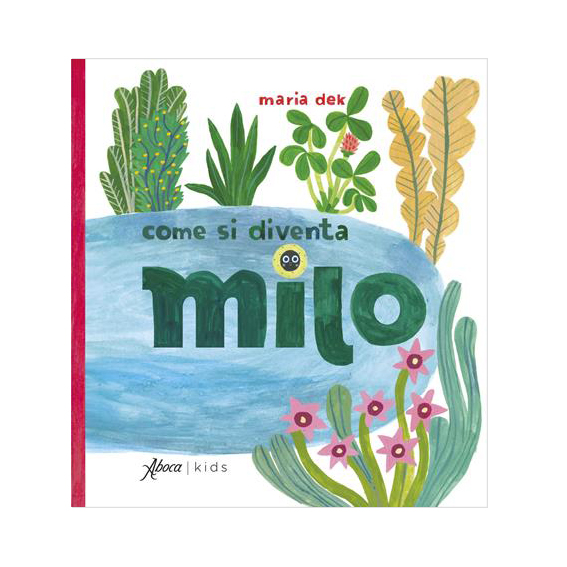Aboca Come si diventa Milo libro bambini 40 pagine da 4 anni