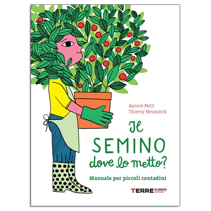 Terre di Mezzo Il semino dove lo metto libro bambini giardinaggio