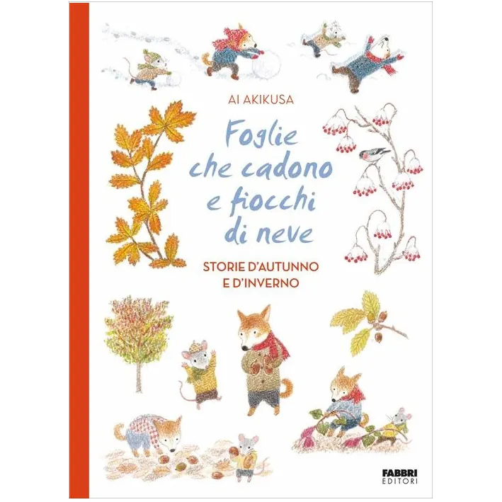 Fabbri Foglie che cadono e fiocchi di neve albo 40 pagine