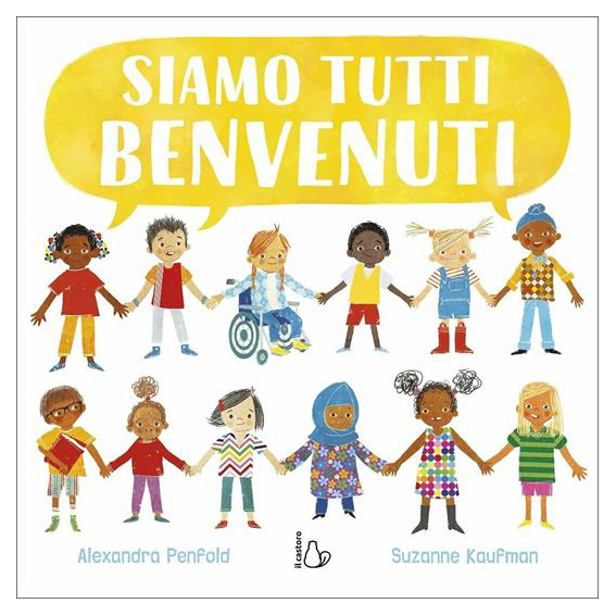 Il Castoro Siamo tutti benvenuti libro bambini 40 pagine