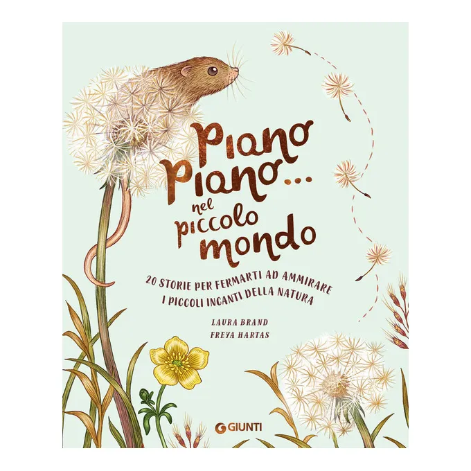 Giunti Piano Piano nel Piccolo Mondo libro 64 pagine da 4 anni