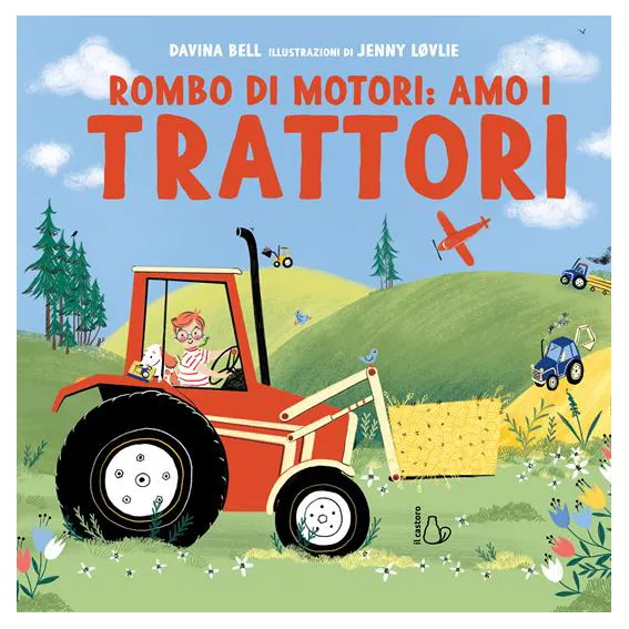 Il Castoro Rombo di motori Amo i trattori libro 3-6 anni