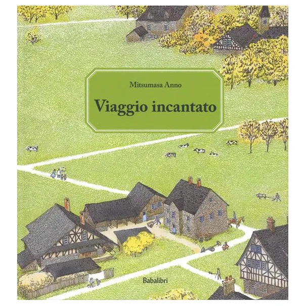 Babalibri Viaggio incantato Silent Book Mitsumasa Anno 54 pagine
