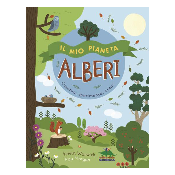 Editoriale Scienza Il Mio Pianeta Alberi Libro Bambini 6+