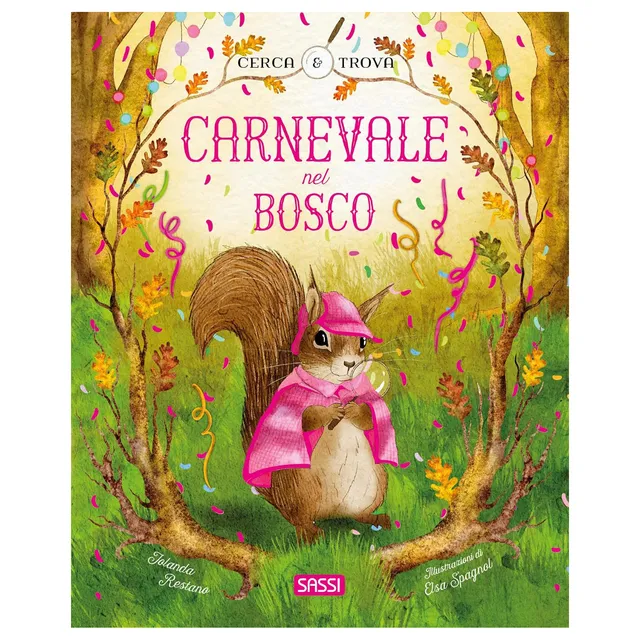 Sassi Carnevale nel bosco libro bambini 3 anni brossura