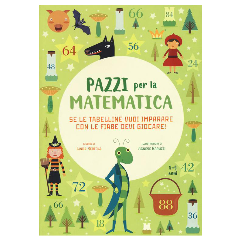 White Star Pazzi per la matematica libro tabelline con fiabe