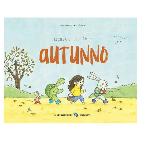 La Margherita Autunno libro Lucilla e amici copertina rigida
