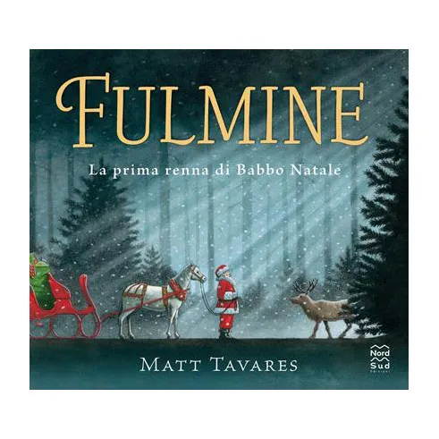 Nord-Sud Fulmine La prima renna di Babbo Natale libro rigida 4 anni