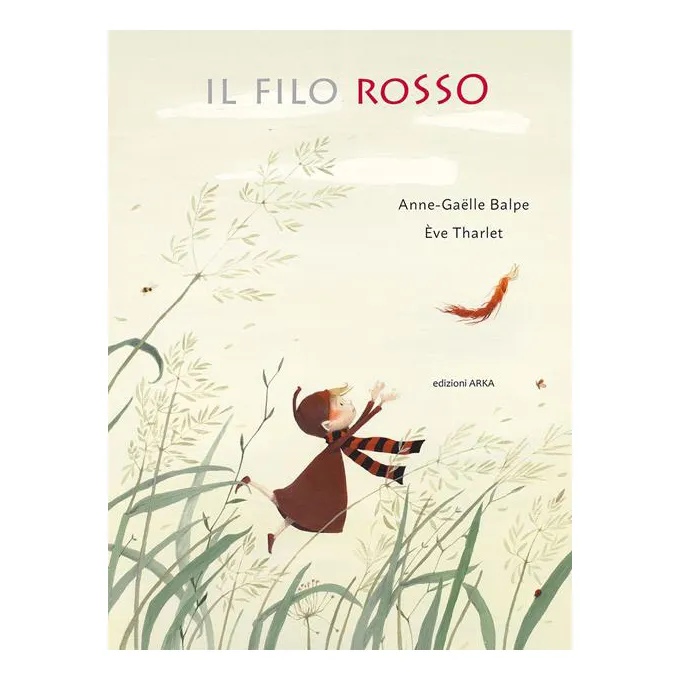 Arka Edizioni Il Filo Rosso libro illustrato 3-6 anni