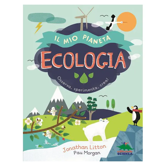 Editoriale Scienza Ecologia Il mio pianeta libro 64 pagine