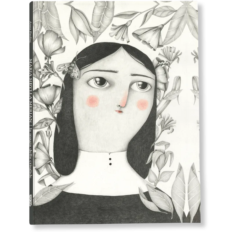 Anna Paolini Maria Sibylla Merian libro La magia della crisalide
