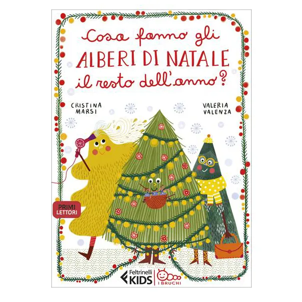 Feltrinelli Cosa fanno gli alberi di Natale libro 32 pagine