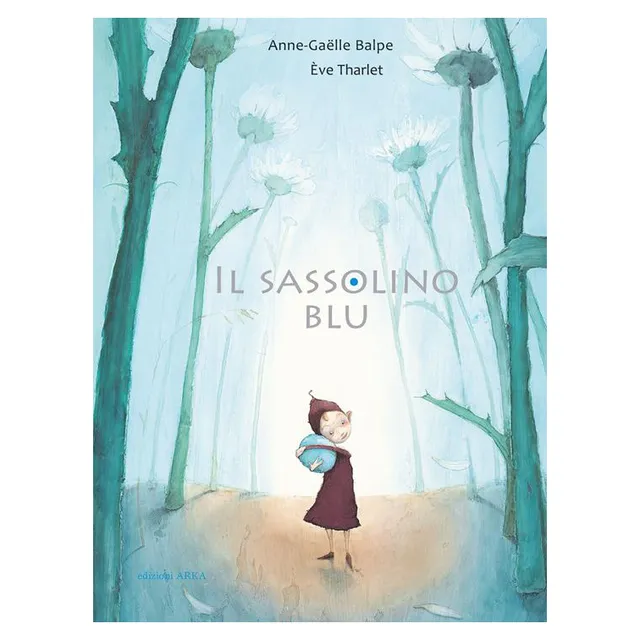 Arka Il sassolino blu libro illustrato bambini 3-6 anni