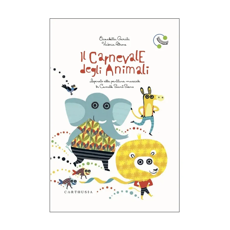 Carthusia Il Carnevale degli Animali Libro dai 4 anni