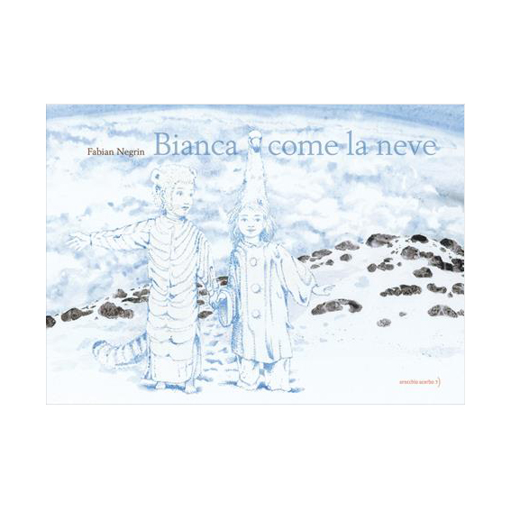 Orecchio Acerbo Bianca come la neve libro illustrato 32 pagine da 5 anni