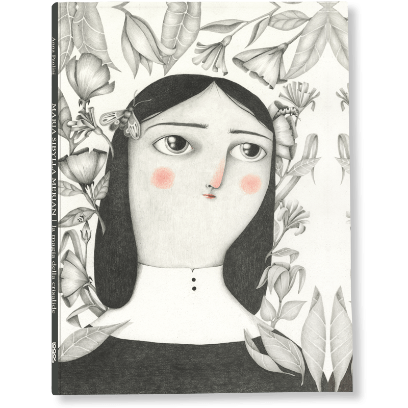 Anna Paolini Maria Sibylla Merian libro La magia della crisalide