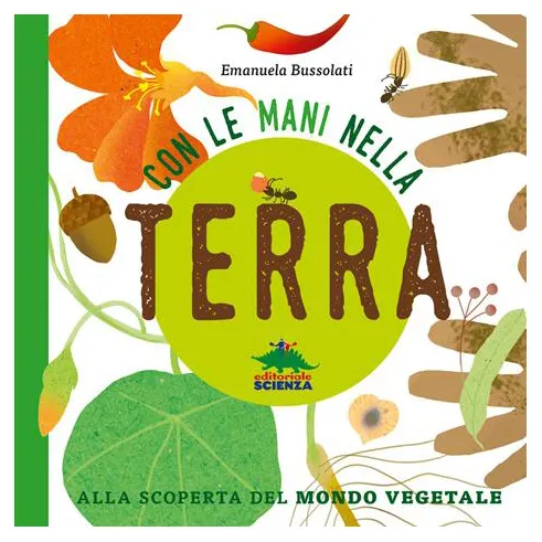 Editoriale Scienza Con le mani nella terra libro brossura 96 pagine