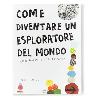 Corraini Come diventare un esploratore del mondo libro