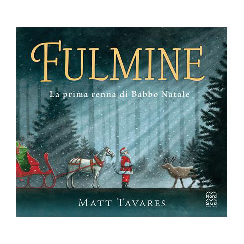 Nord-Sud Fulmine La prima renna di Babbo Natale libro rigida 4 anni