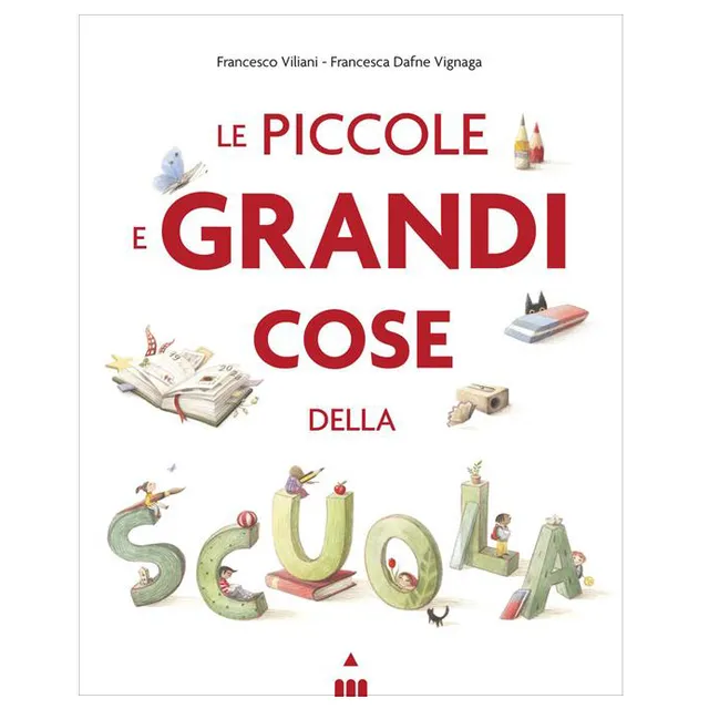 Le piccole e grandi cose della scuola libro