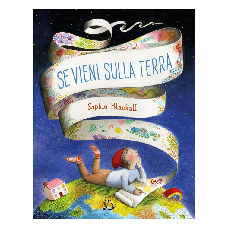 Il Castoro Se vieni sulla terra albo illustrato 80 pagine