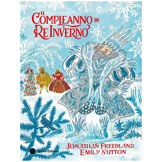 Emme Edizioni Il compleanno di Re Inverno libro 40 pagine