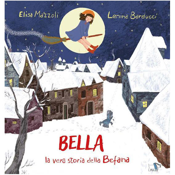 Pulce Bella vera storia Befana libro bambini 40 pagine