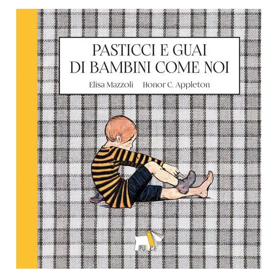 Pulce Edizioni Pasticci e Guai libro bambini 3-6 anni