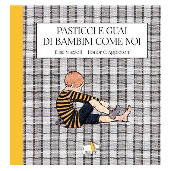 Pulce Edizioni Pasticci e Guai libro bambini 3-6 anni