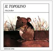 Arka Il topolino libro bambini 24 pagine 3-6 anni