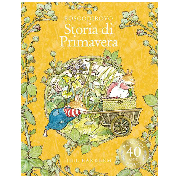 Jill Barklem Storia di primavera libro Boscodirovo 32 p.