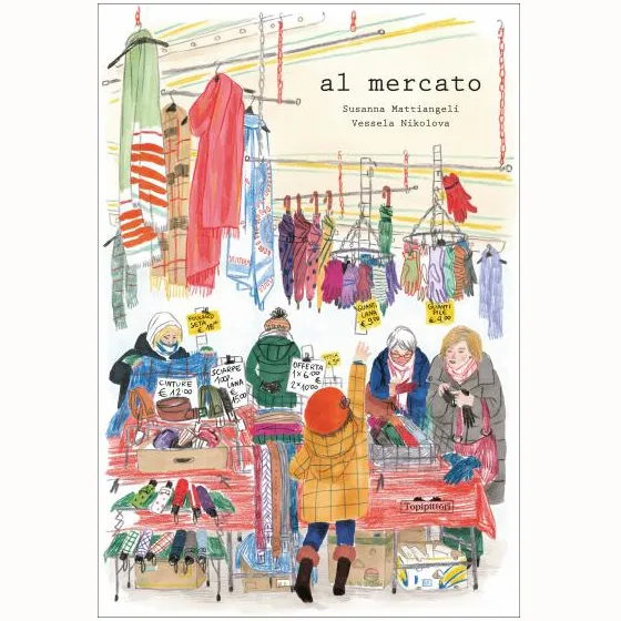 Topipittori Al mercato libro illustrato copertina rigida