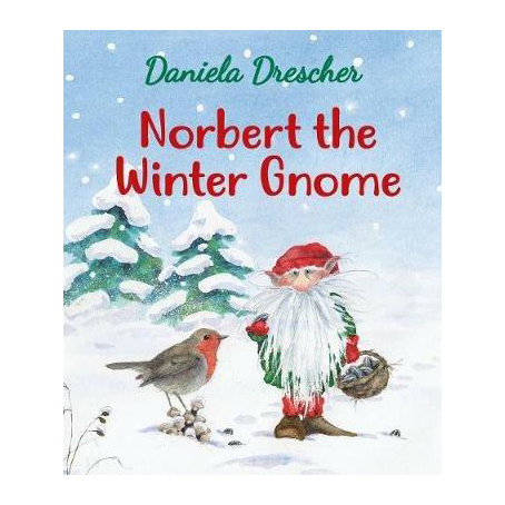 Daniela Drescher Norbert the Winter Gnome libro cartonato 3-6 anni inverno