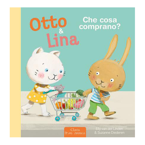 Clavis Otto & Lina Che cosa comprano? libro 3-6 anni