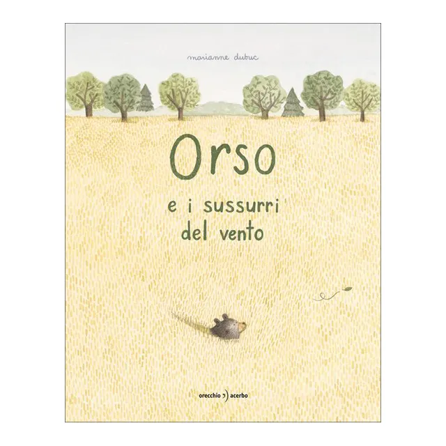Orecchio Acerbo Orso e i sussurri del vento libro bambini