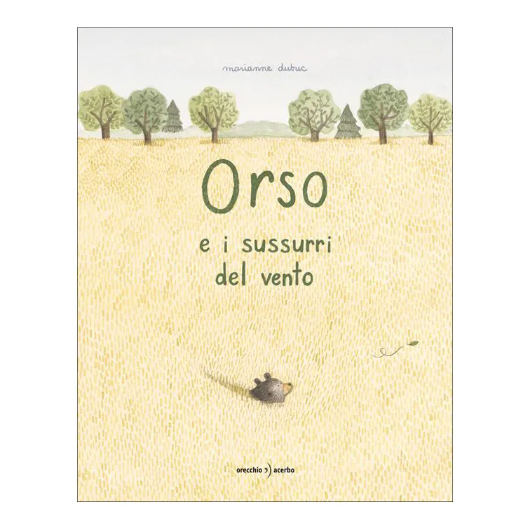 Orecchio Acerbo Orso e i sussurri del vento libro bambini