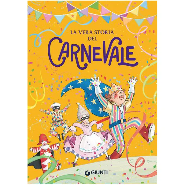 Giunti La vera storia del carnevale libro 48 pagine