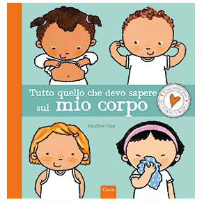 Clavis Tutto quello che devo sapere sul mio corpo libro bambini 2+ anni