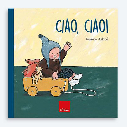 Erikson Ciao ciao! libro cartonato 2 anni 32 pagine