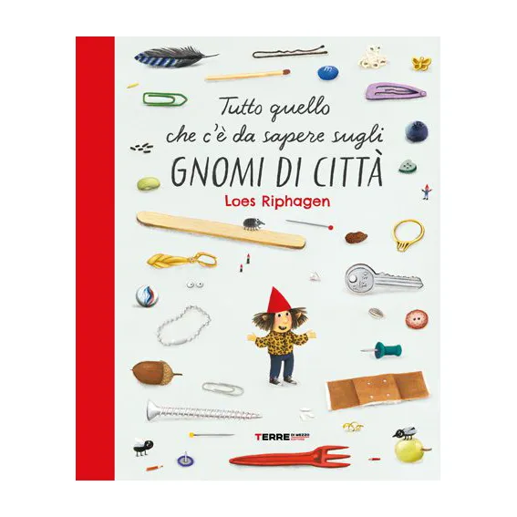 Terre di Mezzo Tutto sugli Gnomi di Città Libro 3-6 Anni
