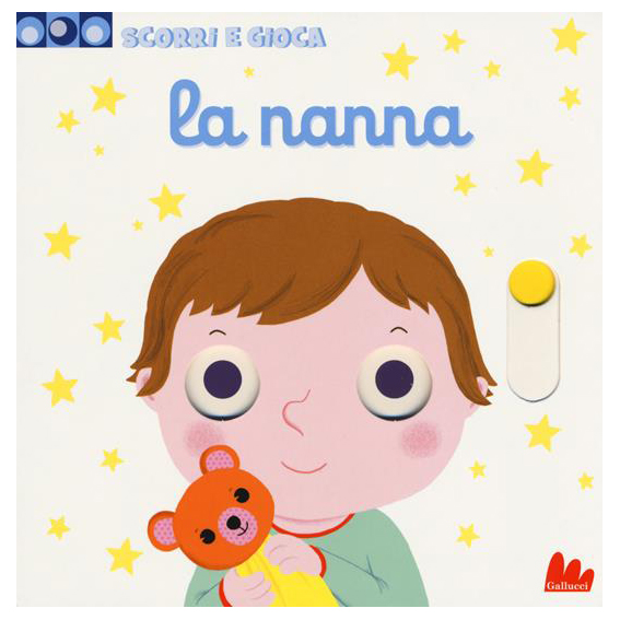 Gallucci Scorri e gioca La nanna libro cartonato da 1 anno