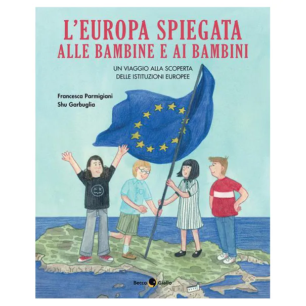 Becco Giallo L'Europa spiegata ai bambini libro da 7 anni