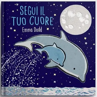 Ippocampo Segui il tuo cuore libro cartonato 24 pagine dai 2 anni