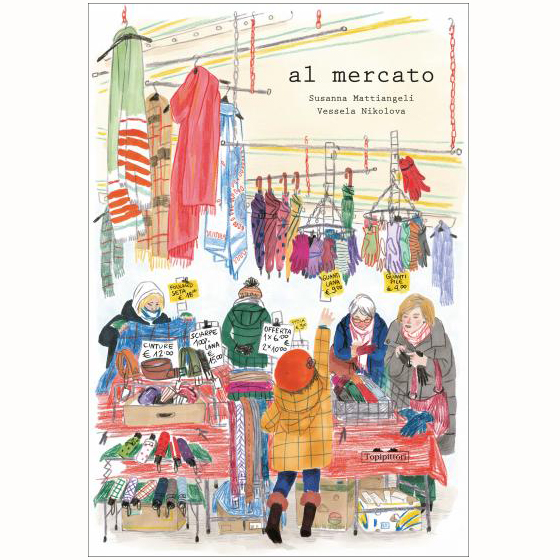 Topipittori Al mercato libro illustrato copertina rigida