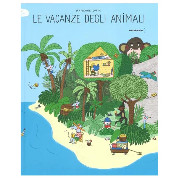 Orecchio Acerbo Le vacanze degli animali libro 3-6 anni